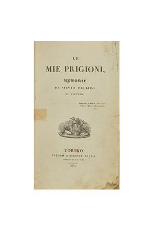 PELLICO, Silvio (1789-1854) - Le mie prigioni. Torino: Giuseppe Bocca,...