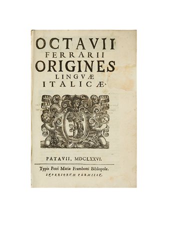 FERRARI, Ottavio (1607-1682) - Origines linguae italicae. Padova: Pietro...