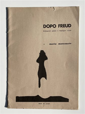 Mario Marconato                                             Dopo Freud. 10 divagazioni poetiche + 5 fotoserigrafie originali                                                                                              edizioni il Girasole 