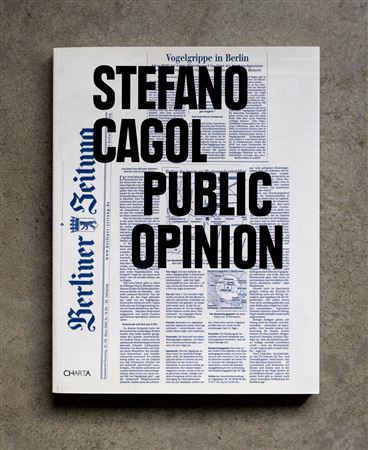 STEFANO CAGOL(1969)Public opinion2011Catalogo monografico illustrato30 x 23...