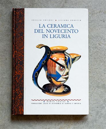 AUTORI VARILa ceramica del Novecento in Liguria1995Catalogo illustrato35 x 25...