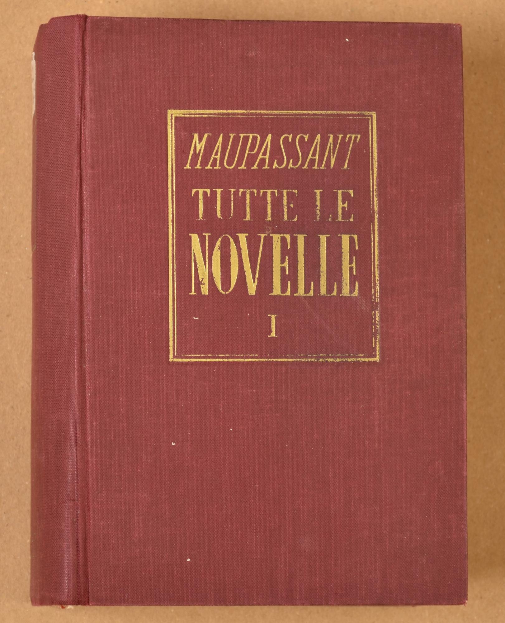 Maupassant TUTTE LE NOVELLE a cura di Bruno Dell'Amore e Alfredo