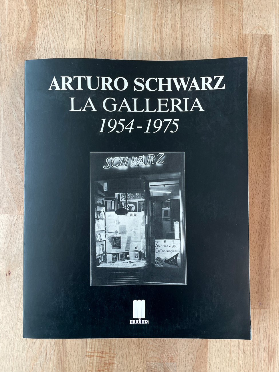 GALLERIA ARTURO SCHWARZ Arturo Schwarz. La Galleria 19541974, 1995