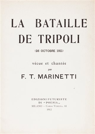 Marinetti Filippo Tommaso, La bataille de Tripoli.Milano: Edizioni Futuriste...