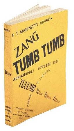 Marinetti Filippo Tommaso, Zang Tumb Tuuum. Adrianopoli ottobre 1912. Parole...