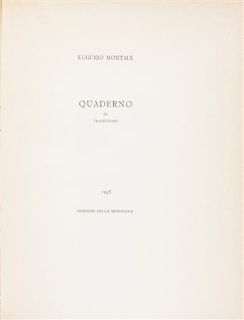 Montale Eugenio, Quaderno di traduzioni.Milano: Edizioni della Meridiana,...