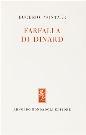 Montale Eugenio, Farfalla di Dinard.Milano: Mondadori, 1960.In-8&deg; (mm...