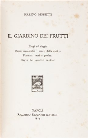 Moretti Marino, Il giardino dei frutti.Napoli: Ricciardi, 1916.In-8&deg; (mm...