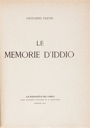 Papini Giovanni, Le memorie d'Iddio.Firenze: la Rinascita del Libro,...