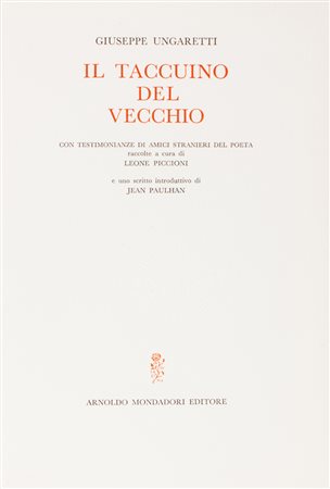 Ungaretti Giuseppe, Il taccuino del vecchio.Milano: Mondadori, 1960.In-8&deg;...