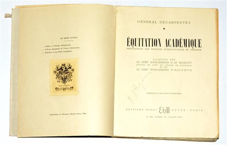 (Libri) Lotto composto da: General Decarpentry. Equitation acadÈmique......