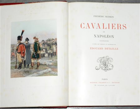 (Libri) FrÈdÈric Masson. Cavaliers de NapolÈon. Paris 1895 [I edizione]....