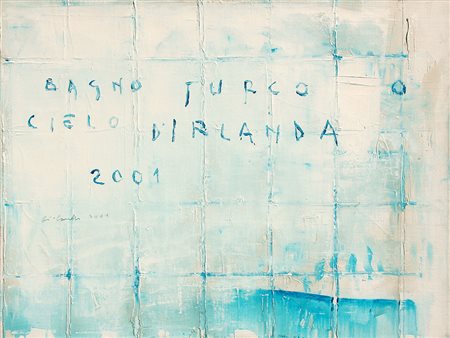 Piero PIZZI CANNELLA (Rocca di Papa 1955 ) Bagno turco o cielo d'Irlanda,...