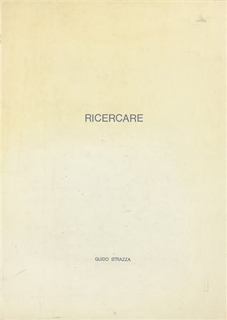 GUIDO STRAZZA, Libro d’Artista: ‘Ricercare’. Segni in rilievo e parole, 1973,...