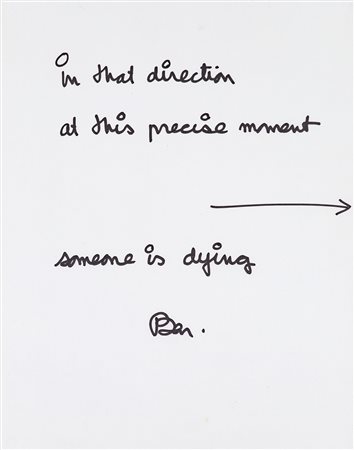 BEN VAUTIER (1935) In that direction at this precise moment someone is dying...