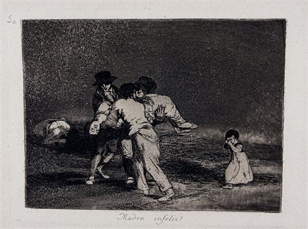 Francisco Goya y Lucientes,&nbsp;Madre infeliz! (Madre infelice!).Acquaforte,...