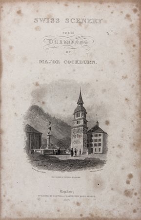 Cockburn James Pattison,&nbsp;Swiss Scenery.London: published by Rodwell &...