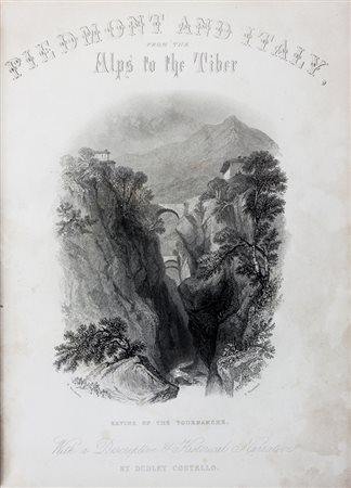 Costello Dudley,&nbsp;Piedmont and Italy, from the Alps to the Tiber.London:...