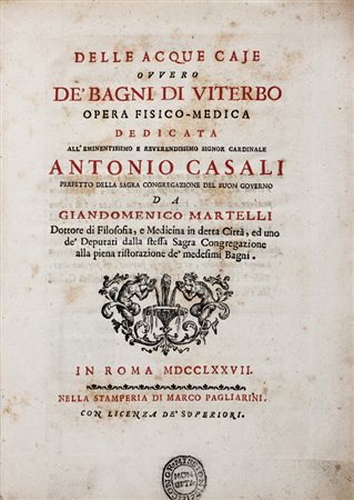 Martelli Giandomenico,&nbsp;Delle acque caje ovvero de' bagni di Viterbo....