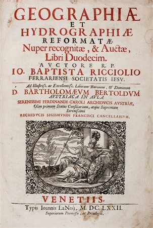 Riccioli Giovan Battista,&nbsp;Geographiae et hydrodraphiae reformatae, nuper...