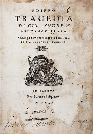 Anguillara Giovanni Andrea (dell'),&nbsp;Edippo tragedia.In Padova: per...