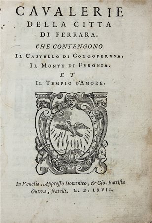 Argenti Agostino,&nbsp;Cavalerie della città di Ferrara. Che contengono il...