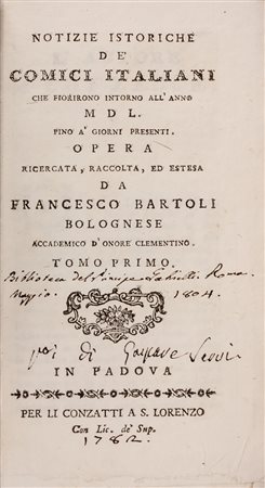 Bartoli Francesco,&nbsp;Notizie istoriche de' comici italiani che fiorirono...