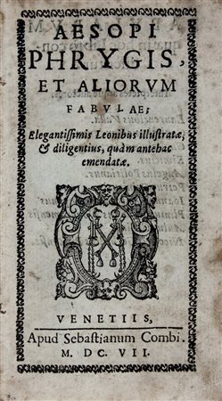 Aesopus,&nbsp;Aesopi Phrygis, et aliorum fabulae.Venetijs : apud Sebastianum...