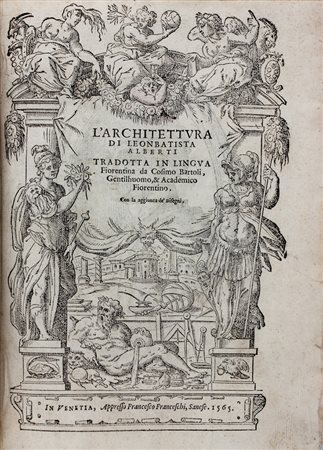 Alberti Leon Battista,&nbsp;L'Architettura [...] tradotta in lingua...