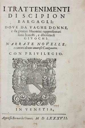 Bargagli Scipione,&nbsp;I trattenimenti [...] dove da vaghe donne, e da...