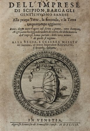 Bargagli Scipione,&nbsp;Dell'imprese...In Venetia: appresso Francesco de'...