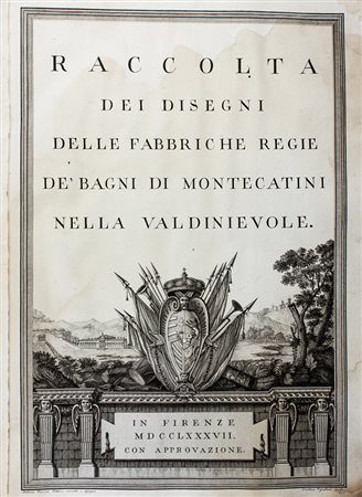 Bicchierai Alessandro,&nbsp;Raccolta dei disegni delle fabbriche de' bagni di...