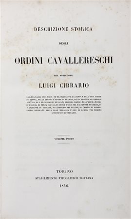 Cibrario Luigi,&nbsp;Descrizione storica degli ordini cavallereschi [...]....