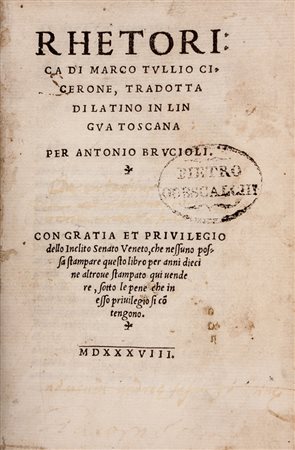 Cicero Marcus Tullius,&nbsp;Rhetorica [...] tradotta di latino in lingua...