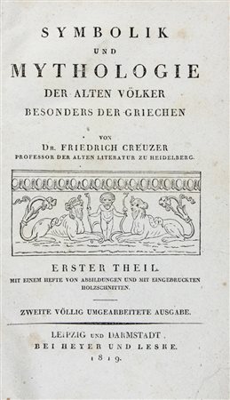 Creuzer Friedrich,&nbsp;Symbolik und Mythologie der alten Volker, besonders...