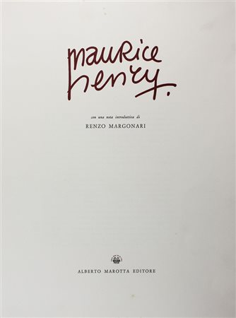 Henry Maurice,&nbsp;Maurice Henry con una nota introduttiva di Renzo...