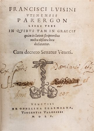 Luisini Francesco,&nbsp;Parergon libri tres in quibus tam in Graecis quam in...