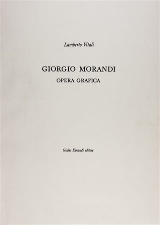 Morandi Giorgio,&nbsp;Opera Grafica. Giorgio Morandi.Torino: Einaudi,...
