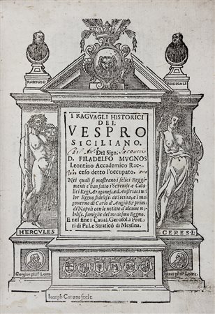 Mugnos Filadelfo,&nbsp;I raguagli historici del Vespro Siciliano.In Palermo:...