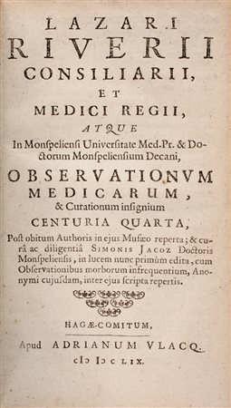 Riviere Lazare,&nbsp;Observationum Medicarum, & Curationum insignium centuria...