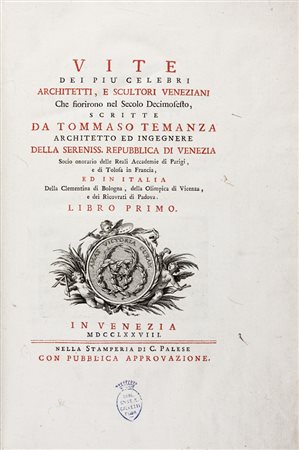 Temanza Tommaso,&nbsp;Vite dei più celebri Architetti, e Scultori veneziani...