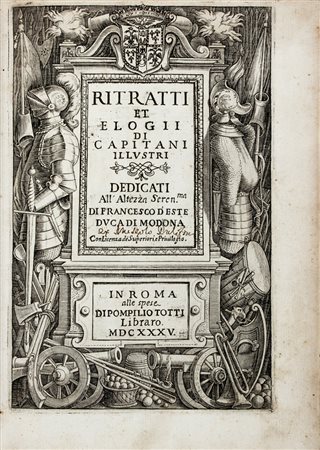 Totti Pompilio,&nbsp;Ritratti et elogii di Capitani illustri...In Roma: alle...