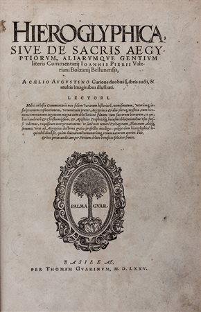 Valeriano Pierio,&nbsp;Hieroglyphica, sive de sacris Aegyptiorum, aliarumque...