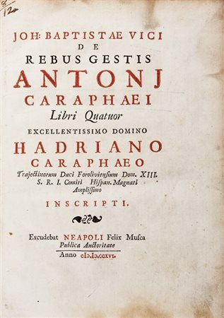 Vico Giambattista,&nbsp;De Rebus Gestis Antonj Caraphei...Neapoli: Felix...