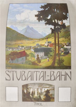Hans Josef Weber-Tyrol (Schwaz 1874 – Meran 1957) Plakat „Stubaital-Bahn...
