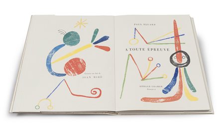 VOLUME J. MIRO', P. ELUARD, A TOUT EPREUVE, 1984 Ristampa in fotolito...