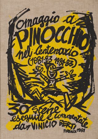 VINICIO BERTI (1921-1991)Omaggio a Pinocchio nel centenario (1881-1883...