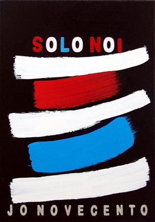 Jo Novecento 1956, Teramo (Te) - [Italia] Solo noi tecnica mista su tela...