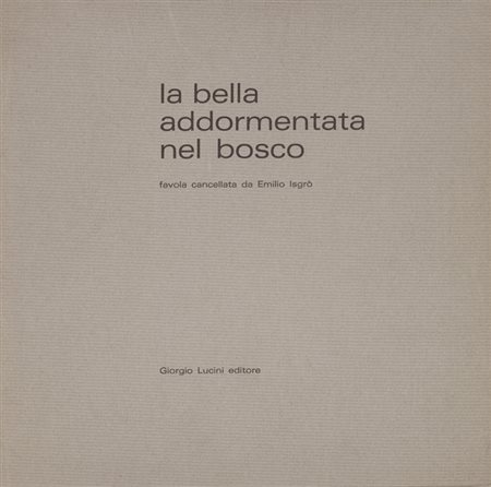 EMILIO ISGRÒ (1937)La bella addormentata nel bosco, 1972Folder contenente un...