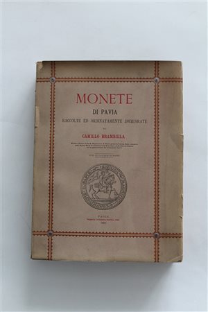 Brambilla Camillo, Monete di Pavia. Pavia, 1883. Pagine ancora non tagliate,...